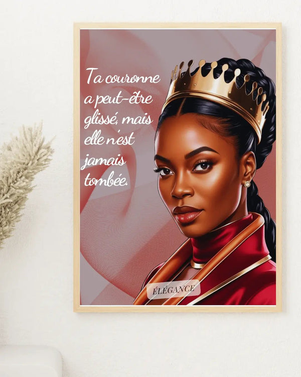 Poster imprimable « Ta couronne a peut-être glissé… » avec portrait stylisé d’une femme noire puissante. Affiche digitale moderne pour décoration murale inspirante.